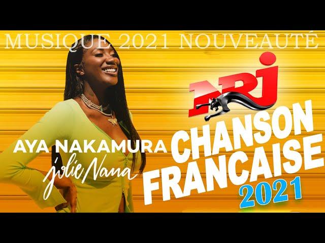 THE BEST MUSIC 2021   NRJ CHANSON FRANCAISE  2021   NRJ MUSIQUE HITS 2021   PLAYLIST OF SONGS 2021