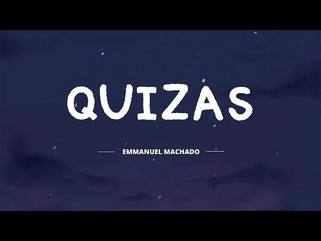 Quizas - Emmanuel Machado