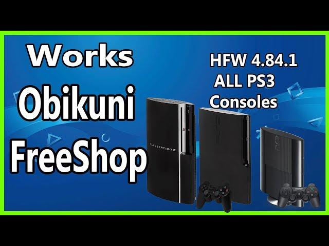 Obikuni MultiStore FreeShop PS3 HAN EXPLOIT HFW Hybrid Firmware 4.84.1 ALL PS3 Consoles 2019