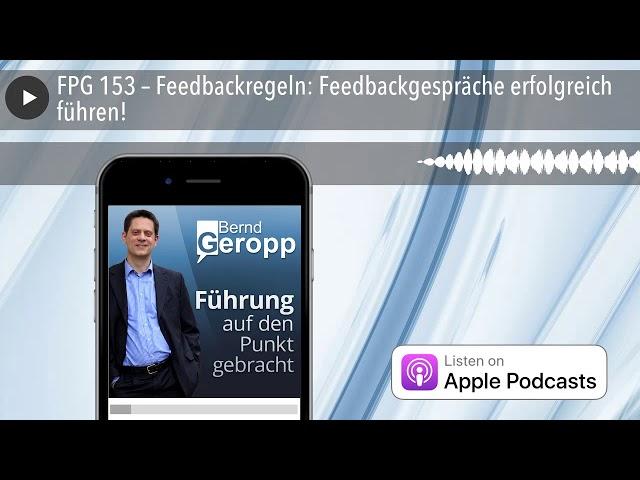 FPG 153 – Feedbackregeln: Feedbackgespräche erfolgreich führen!