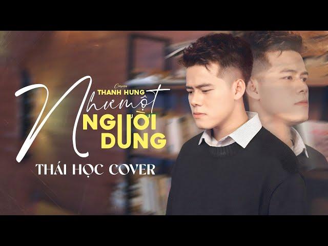 Như Một Người Dưng - Thanh Hưng | Thái Học (Cover) -từng ngày anh vẫn bên em....