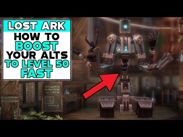 LOST ARK How To BOOST Your Alts To LEVEL 50 FAST