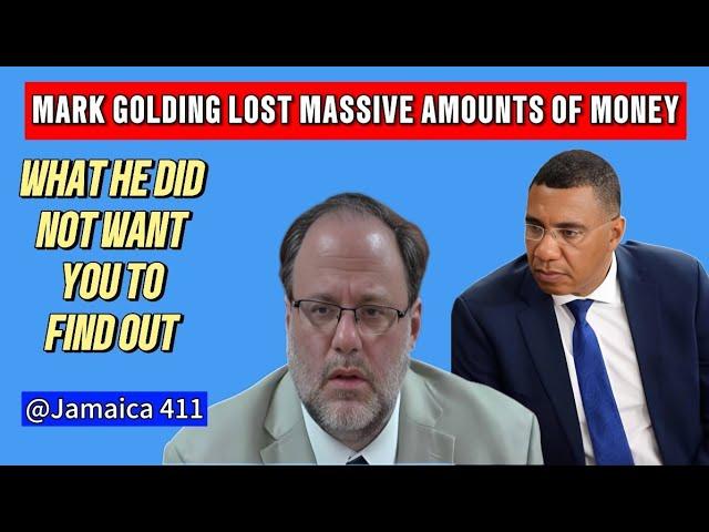 FACTS: Mark Golding Faces Financial "Chronic" As He Suffers Massive Financial Losses