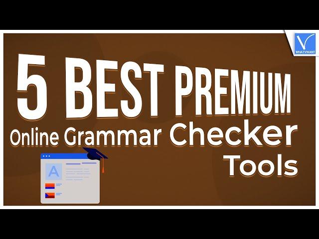 5 Best and Epic Premium Online Grammar Checker Tools [New]