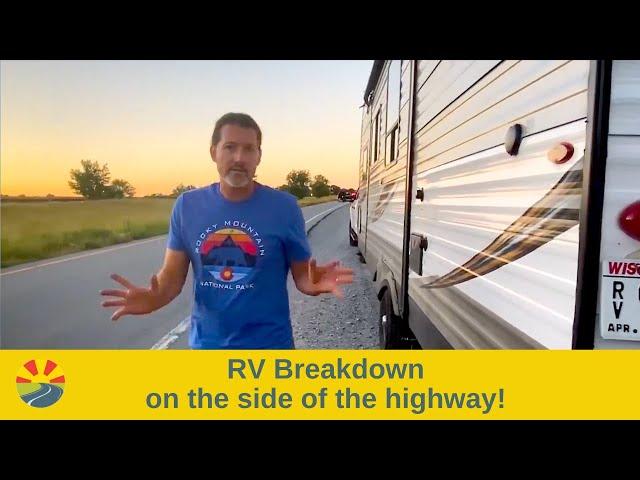 RV Breakdown on the side of the highway!