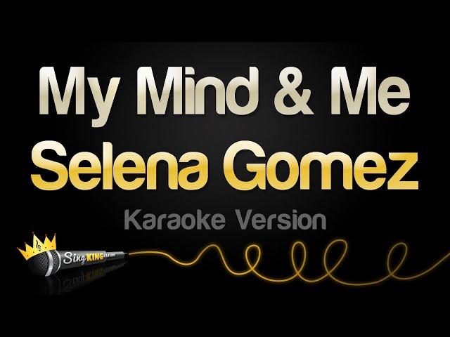 Selena Gomez - My Mind & Me (Karaoke Version)