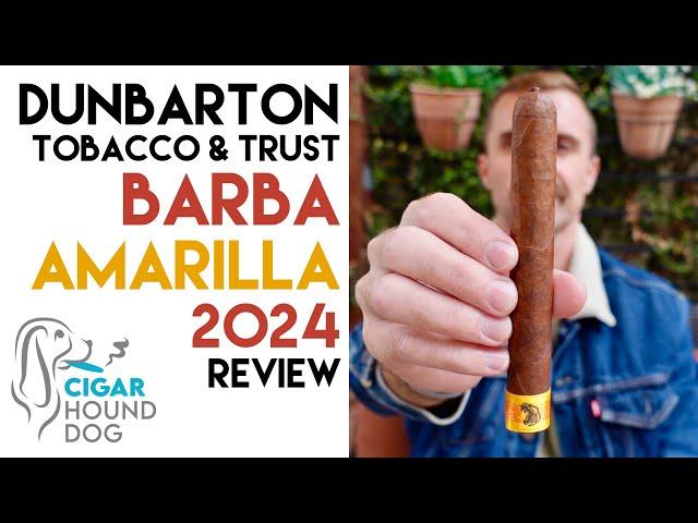 Dunbarton Tobacco & Trust Barba Amarilla 2024 Cigar Review