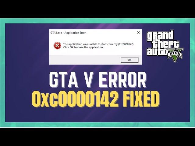 How to Fix GTA 5 Error 0xc0000142 - (Easiest Guide)