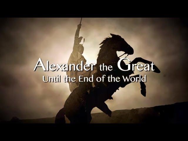 Alexander The Great - 'The Path to Power' and 'Until the End of the World' Two Part Documentary