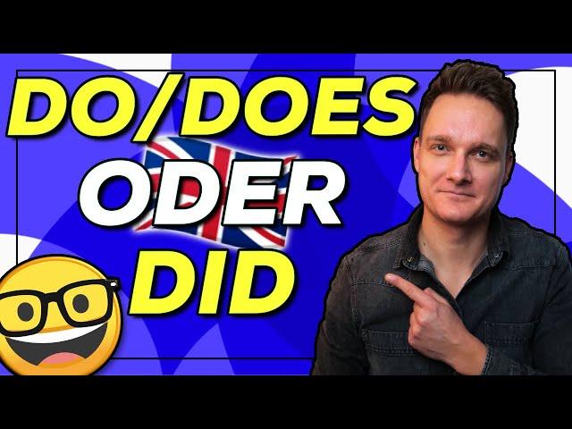 DO/DOES oder DID Unterschiede erklärt + Beispiele | Englisch lernen