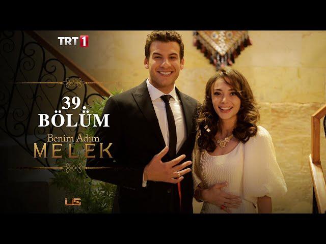 Benim Adım Melek 39. Bölüm