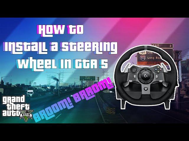 ULTIMATE Guide - How to Install the Logitech G920/G29 steering wheel to GTA 5 * EASY STEP BY STEP*