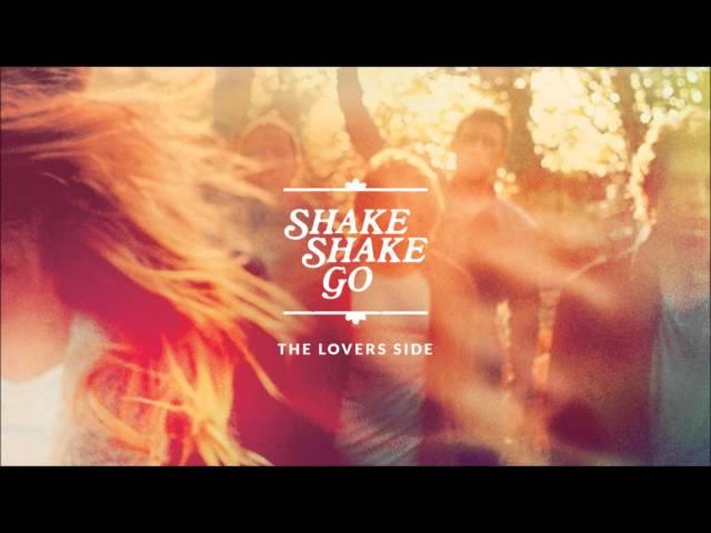 Shake Shake Go - The Lovers Side