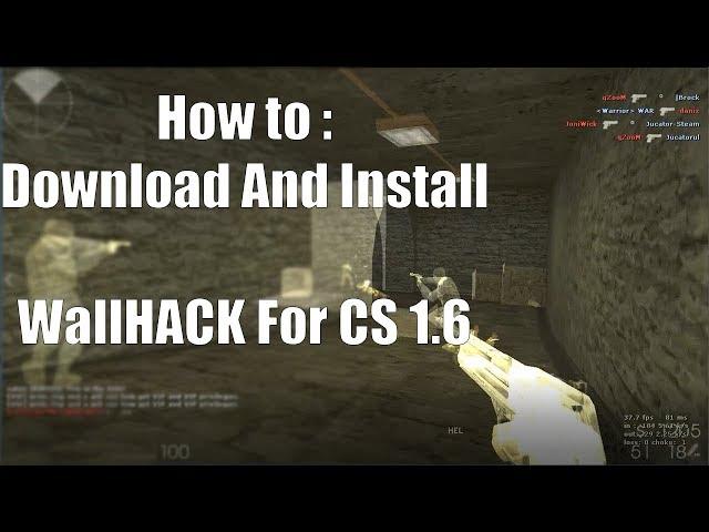 CS 1.6 | WallHACK | How to download and install | Under 2min.