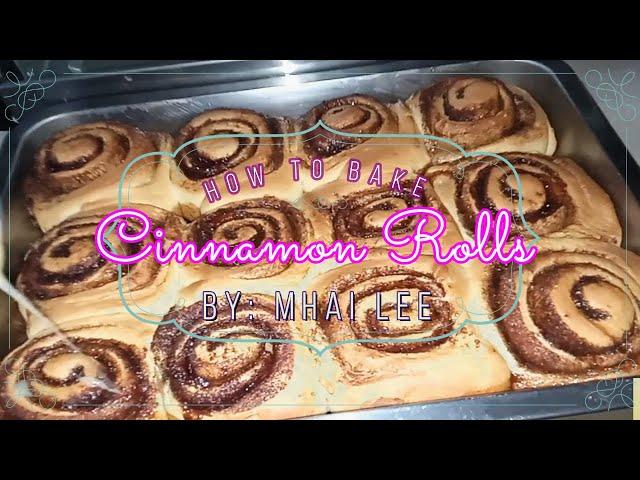 How to Bake Cinnamon Rolls by Mhai Lee