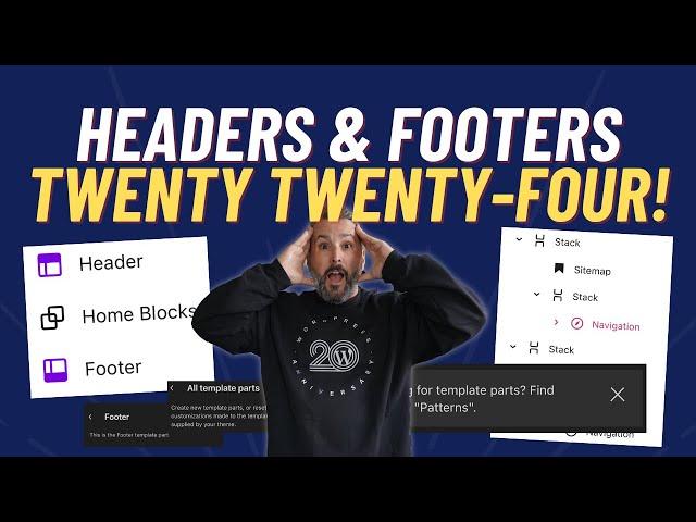 Overcoming Header & Footer Template Parts in Twenty Twenty-Four Theme 