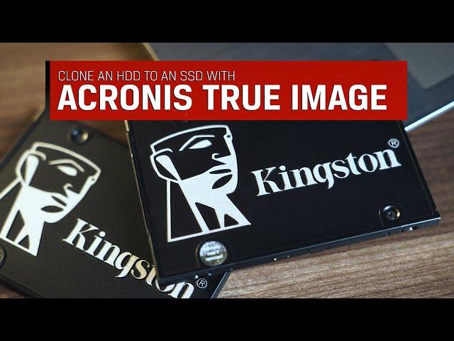 Klonen einer HDD auf eine SSD mit Acronis True Image – Kingston Technology