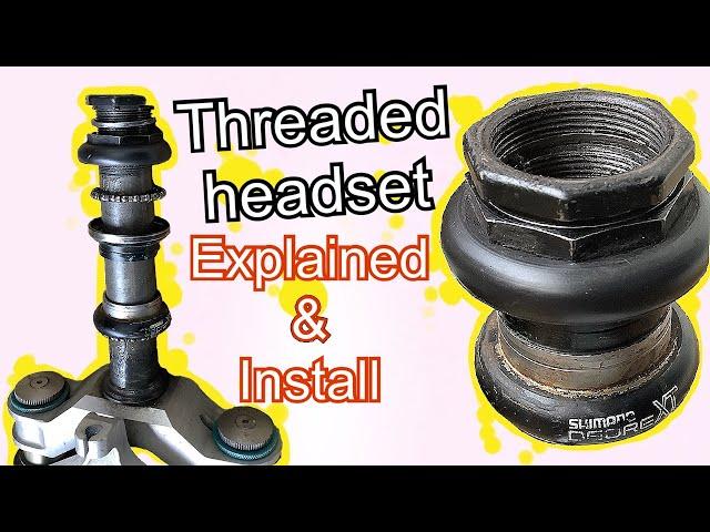 Threaded headset explained & installed guide for 1 inch 1 1/8 1 1/4