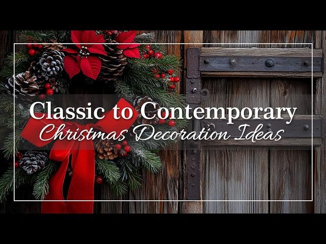 From Classic to Contemporary: Christmas Decoration Ideas for Every Style!