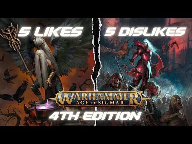 5 Things I Like & Dislike About Age of Sigmar 4th Edition