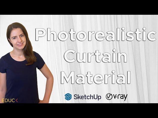 CURTAIN. Photorealistic material in SketchUp V-Ray