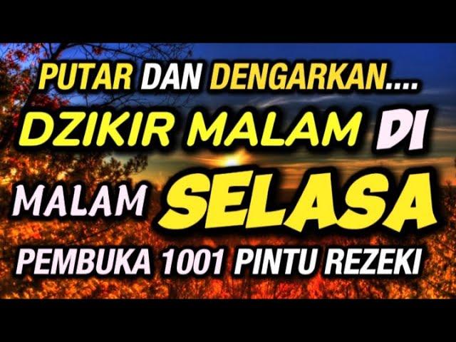 DZIKIR MALAM / DZIKIR PETANG SESUAI SUNNAH | Malam Selasa - Lafadz Doa