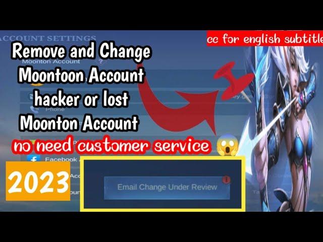 Disconnect/Change Email Moonton account hacked & lost Moonton Account 2023 no customerservice needed