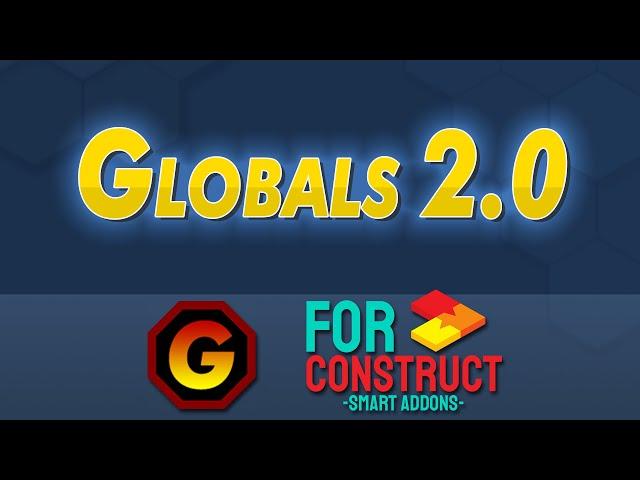 Globals 2.0 Introduction - a Construct 2 & 3 plugin