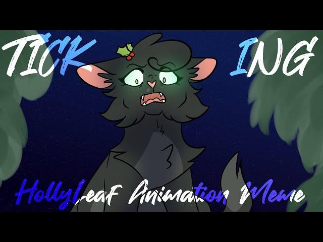 TICKING // Hollyleaf animation meme // REDO