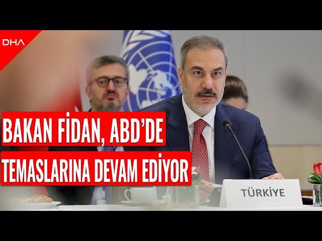 Bakan Fidan, ABD'de temaslarına devam ediyor