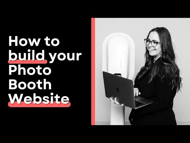 Beginner Steps to Building Your Photo Booth Website