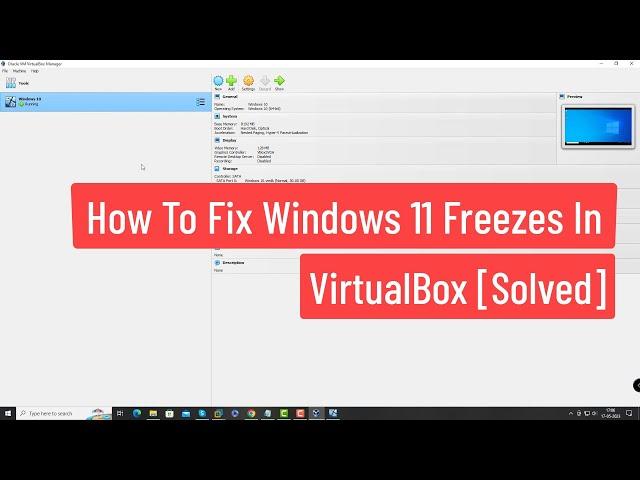 Fix Windows 11 Freezes in VirtualBox [Solved]