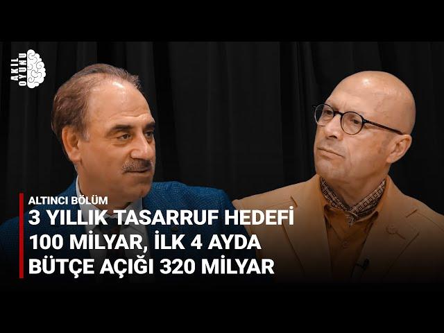 3 YILLIK TASARRUF HEDEFİ 100 MİLYAR, İLK 4 AYDA BÜTÇE AÇIĞI 320 MİLYAR Selim Kotil&Erol Mütercimler