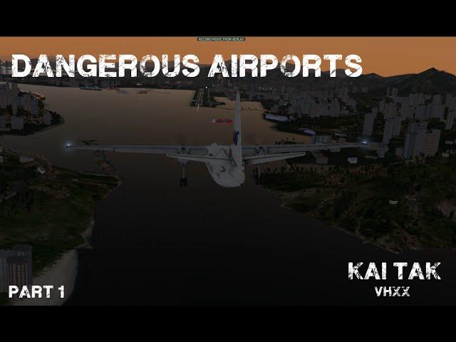 X-Plane 10: dangerous airports/ part 1/ HongKong
