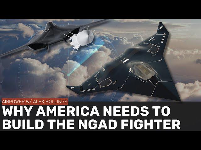 Why America NEEDS to build the new NGAD stealth fighter