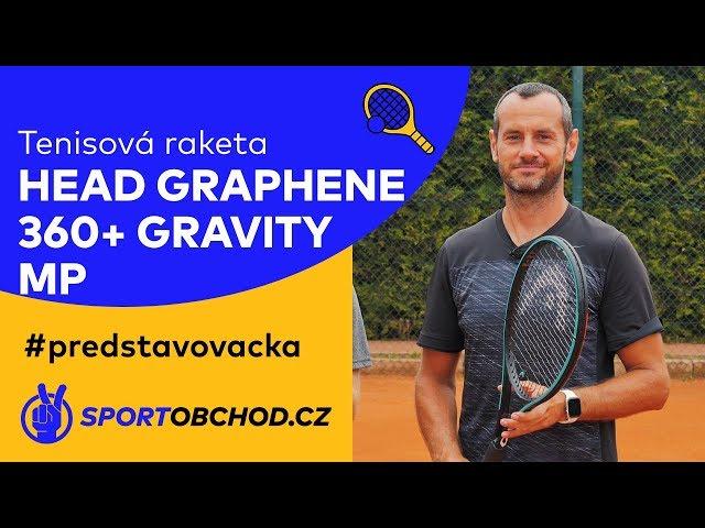 Tenisová raketa Head Graphene 360+ Gravity MP #predstavovacka