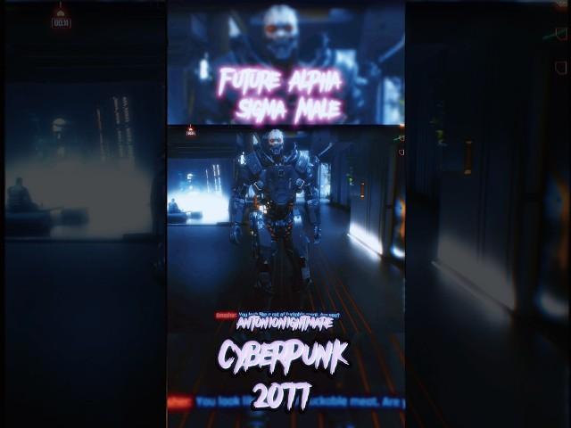 The Leader of the Alpha Sigma Red Pill, I LOVE HIM! CyberPunk 2077 I want to be an Android so bad