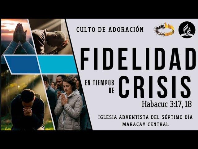 Fidelidad en Tiempos de Crisis - Culto de Adoración - Por el Pr. Duglas Uzcategui