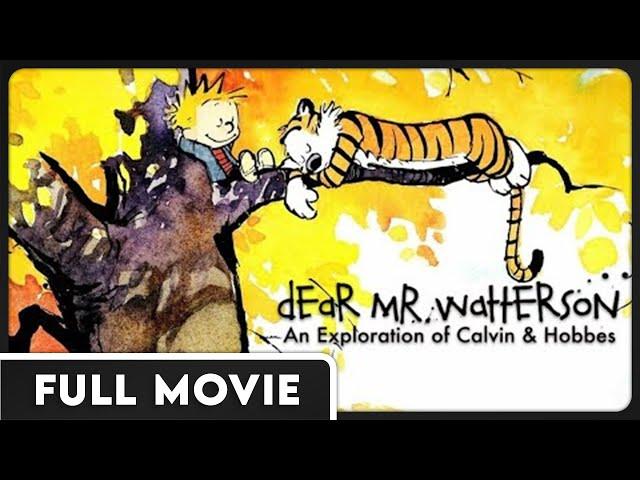 Dear Mr. Watterson - An Exploration of Calvin & Hobbes - FULL DOCUMENTARY