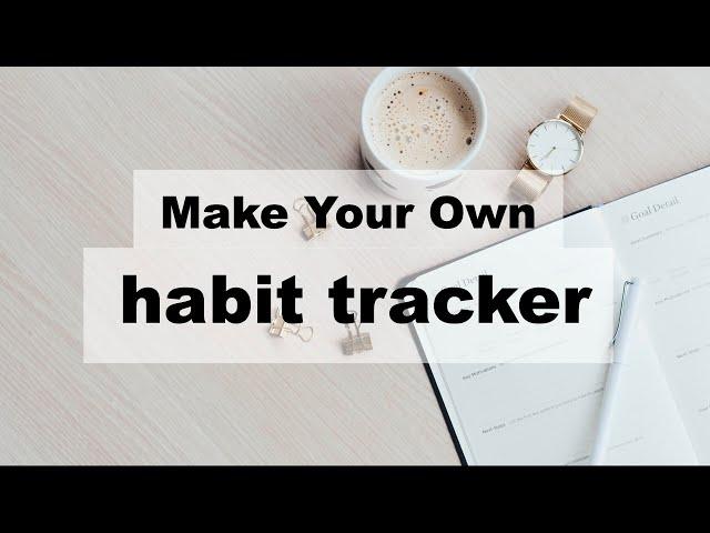 Make Your Own Habit Tracker