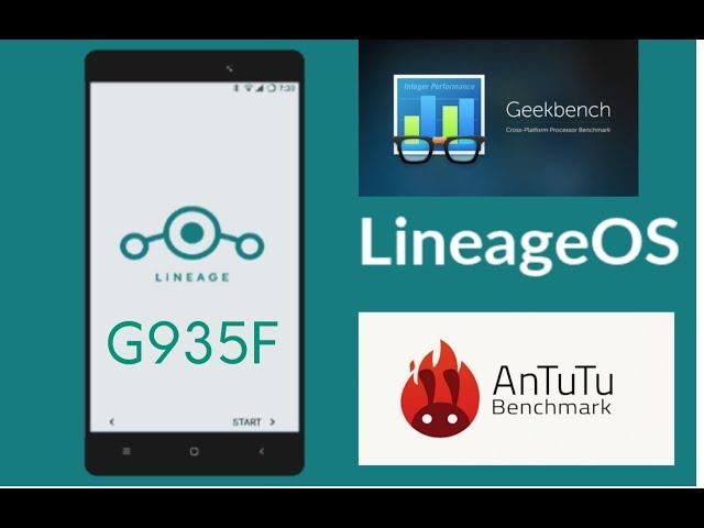 LineageOS 15.1  on Samsung Galaxy S7/S7edge (G930X/G935X) custom rom BenchMark