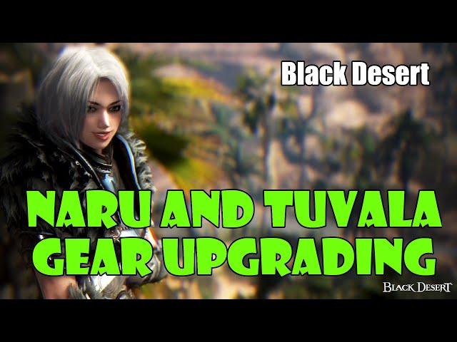 [Black Desert] Beginner Guide to Upgrading Naru and Tuvala Season Gear (Still Works in 2023/2024)