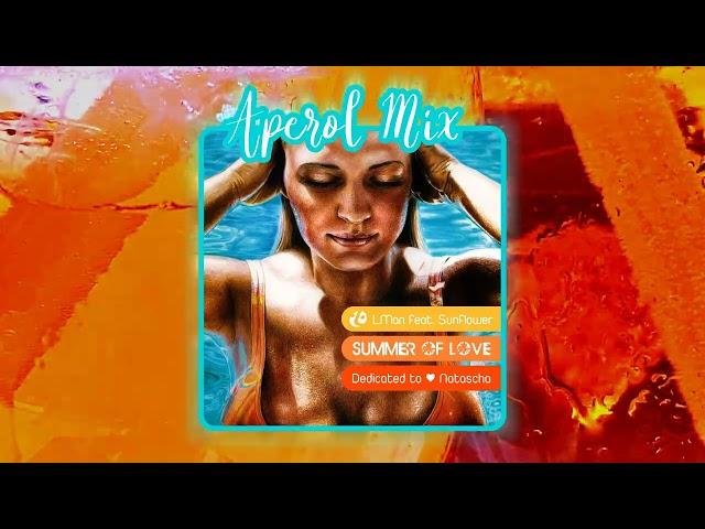 LMan feat. Sunflower - Summer of Love (Aperol Mix)