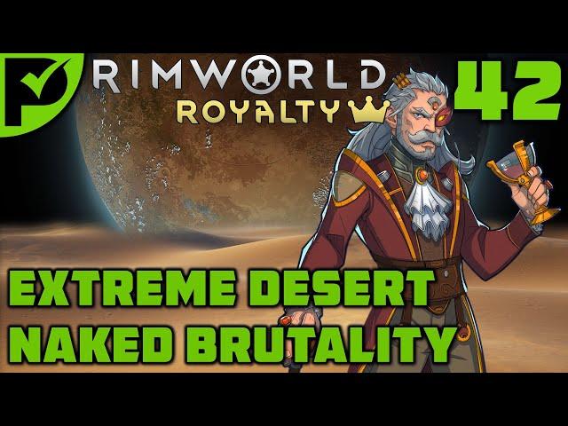 (Love-) Bugs and Dromedaries - Rimworld Royalty Extreme Desert Ep. 42 [Rimworld Naked Brutality]