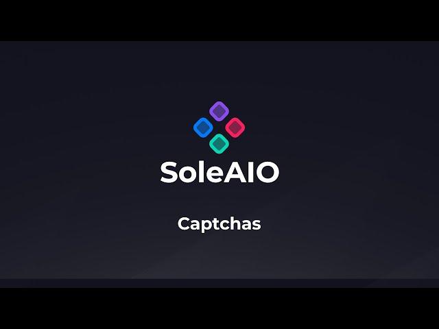 Captchas | SoleAIO V1 Guide