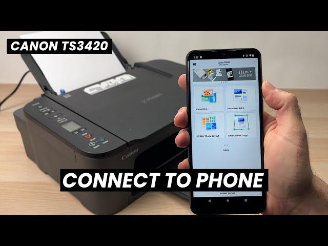 Connect Phone to Canon Pixma TS3420 Printer Over Wi-Fi  FULL SETUP