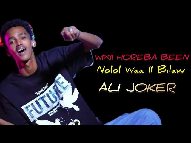 ALI JOKER   WIXII HOREBA BEEN NOLOL WAA II BILAW 2024