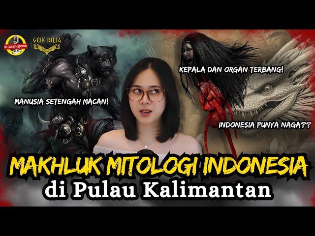 Makhluk Mitologi Indonesia: KALIMANTAN edition