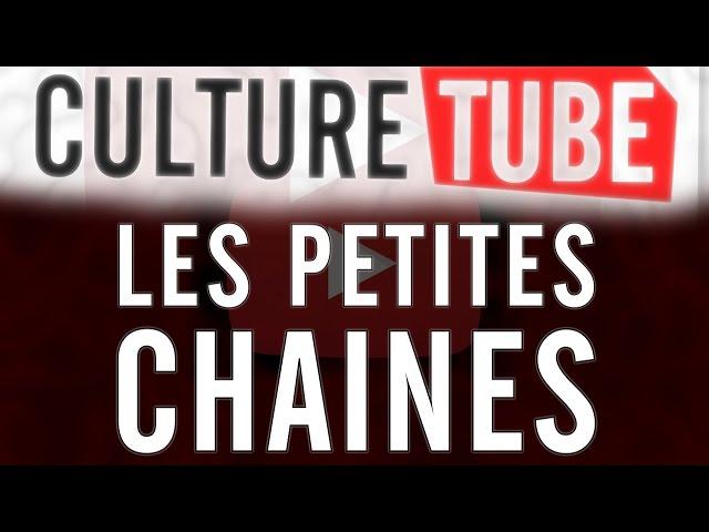 Culture Tube - Les petites chaînes