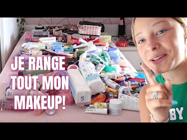 JE RANGE TOUT MON MAKEUP! Y'a du boulot...